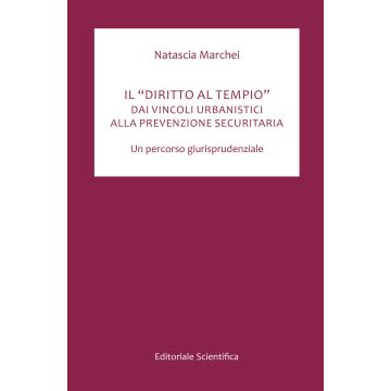 Il «diritto al tempio». Dai vincoli urbanistici alla prevenzzione securitaria. Un percorso giurisprudenziale