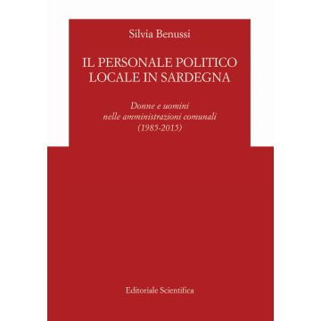 Il personale politico locale in Sardegna. Donne e uomini nelle amministrazioni comunali (1985-2015)