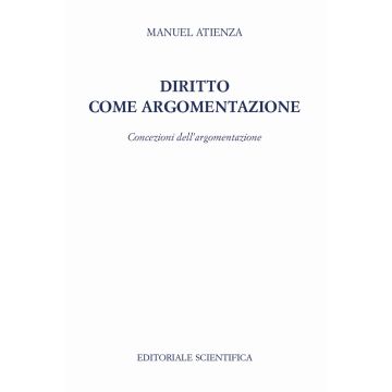 Diritto come argomentazione. Concezioni dell'argomentazione