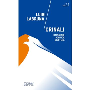 Crinali. Istituzioni, politica, giustizia