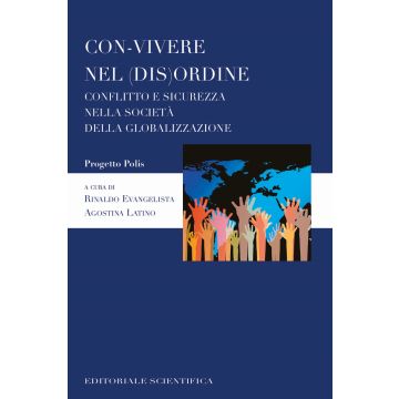 Con-vivere nel (dis)ordine. Conflitto e sicurezza nella società della globalizzazione