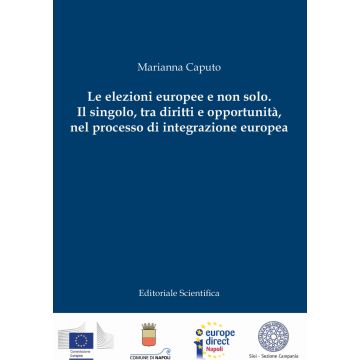 Le elezioni europee e non solo. Il singolo, tra diritti e opportunità, nel processo di integrazione europea