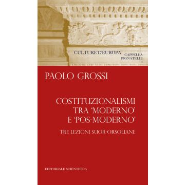 Costituzionalismi tra «moderno» e «pos-moderno». Tre lezioni suor-orsoliane
