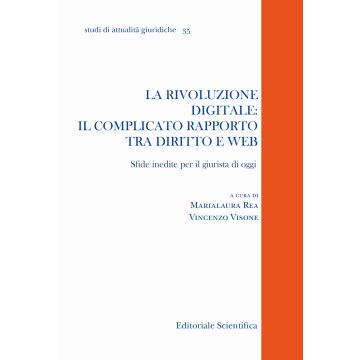 La rivoluzione digitale: il complicato rapporto tra diritto e web. Sfide inedite per il giurista di oggi
