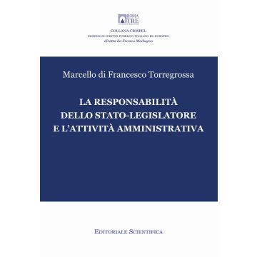La responsabilità dello stato-legislatore e l'attività amministrativa