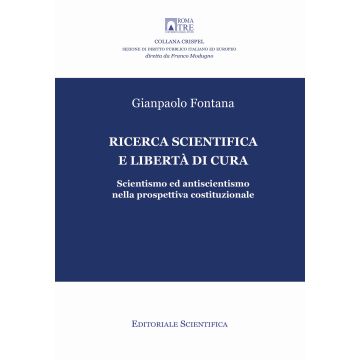 Ricerca scientifica e libertà di cura. Scientismo ed antiscientismo nella prospettiva costituzionale