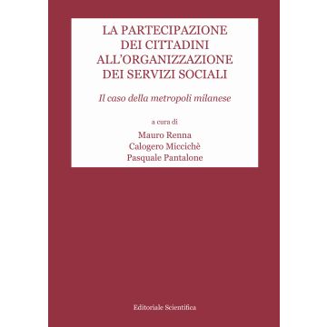 La partecipazione dei cittadini all'organizzazione dei servizi sociali. Il caso della metropoli milanese