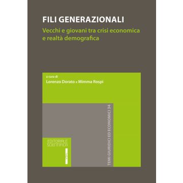 Fili generazionali. Vecchi e giovani tra crisi economica e realtà demografica