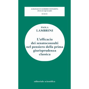 L'efficacia dei senatoconsulti nel pensiero della prima giurisprudenza classica