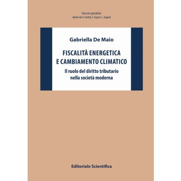 Fiscalità energetica e cambiamento climatico. Il ruolo del diritto tributario nella società moderna