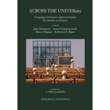 Across the university. Linguaggi narrazioni rappresentazioni del mondo accademico