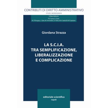 La S.C.I.A. tra semplificazione, liberalizzazione e complicazione