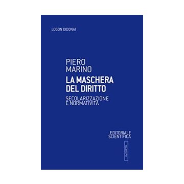 La maschera del diritto. Secolarizzazione e normativa