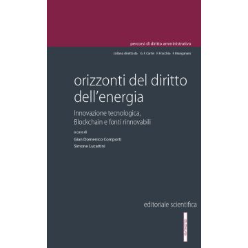 Orizzonti del diritto dell'energia. Innovazione tecnologica, blockchain e fonti rinnovabili