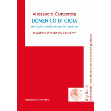 Domenico Di Gioia. Testimoni di etica del servizio pubblico