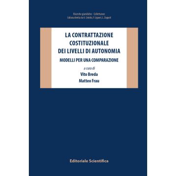 La contrattazione costituzionale dei livelli di autonomia. Modelli per una comparazione