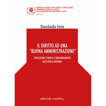Il diritto ad una «buona amministrazione». Evoluzione storica e inquadramento nell'epoca odierna