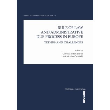 Rule of law and administrative due process in Europe. Trends and challenges