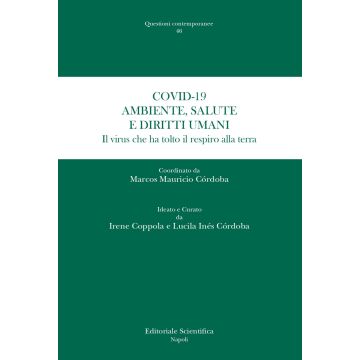 Covid-19. Ambiente, salute e diritti umani. Il virus che ha tolto il respiro alla terra