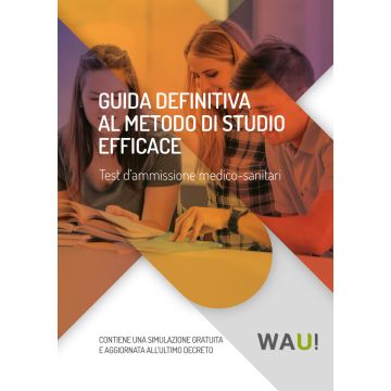 Guida definitiva al Metodo di Studio Efficace. Test d'ammissione medico-sanitari