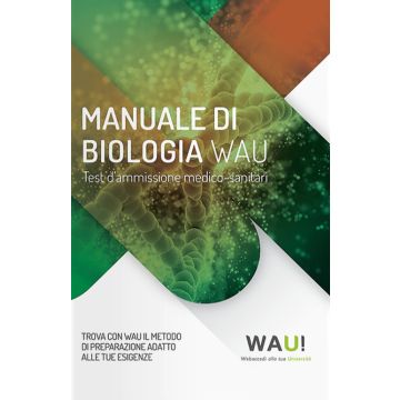 Manuale di biologia Wau. Test d'ammissione medico-sanitari