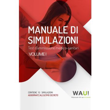 Manuale di simulazioni. Test d'ammissione medico-sanitari. Vol. 1