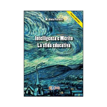Intelligenza e merito. La sfida educativa