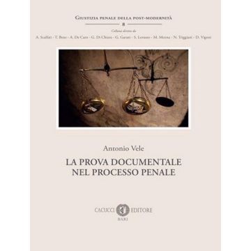 La prova documentale nel processo penale. Nuova ediz.