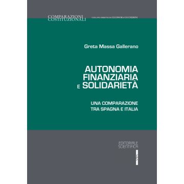 Autonomia finanziaria e solidarietà. Una comparazione tra Spagna e Italia