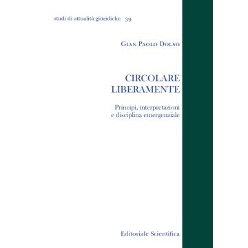 Circolare liberamente. Principi, interpretazioni e disciplina emergenziale