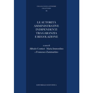 Le autorità amministrative indipendenti tra garanzia e regolazione