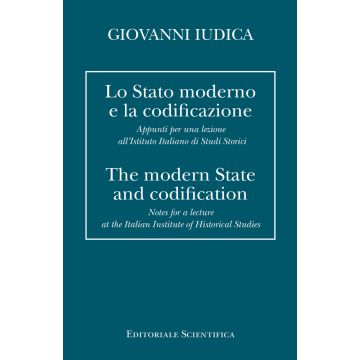 Lo Stato moderno e la codificazione. Appunti per una lezione all'Istituto Italiano di Studi Storici. Ediz. italiana e inglese