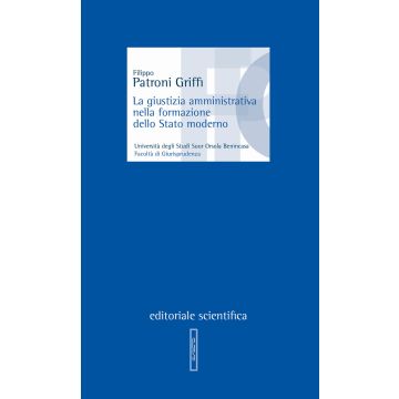 La giustizia amministrativa nella formazione dello Stato moderno