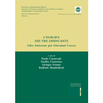 L'Europa dei tre disincanti. Liber Amicorum per Giovanni Cocco
