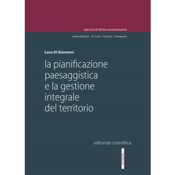 La pianificazione paesaggistica e la gestione integrale del territorio