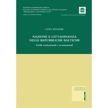 Nazione e cittadinanza nelle repubbliche baltiche. Profili costituzionali e sovranazionali