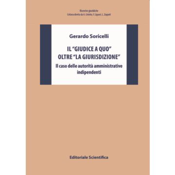 Il «giudice a quo» oltre «la giurisdizione». Il caso delle autorità amministrative indipendenti
