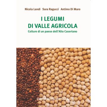 I legumi di Valle agricola. Colture di un paese dell'Alto Casertano