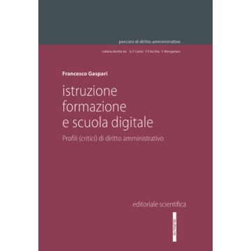 Istruzione, formazione e scuola digitale. Profili (critici) di diritto amministrativo