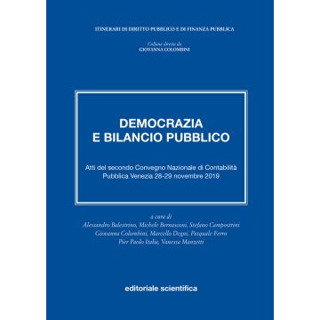 Democrazia e bilancio pubblico. Atti del secondo Convegno Nazionale di Contabilità Pubblica. Venezia, 28-29 novembre 2019