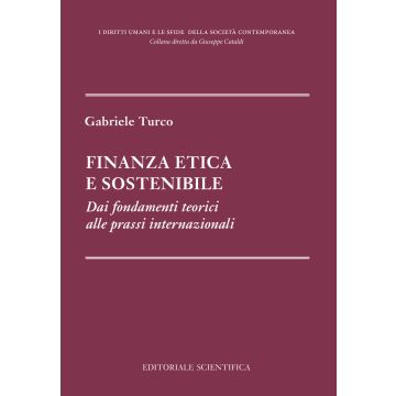 Finanza etica e sostenibile. Dai fondamenti teorici alle prassi internazionali