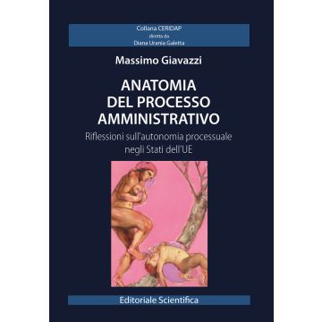 Anatomia del processo amministrativo. Riflessioni sull'autonomia processuale negli Stati dell'UE