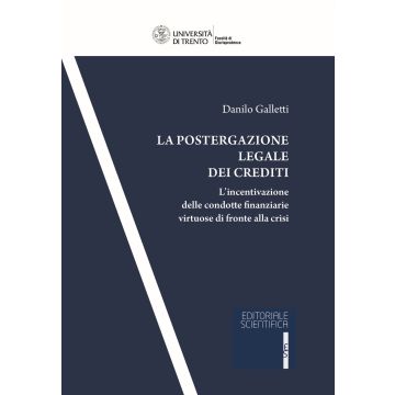 La postergazione legale dei crediti. L'incentivazione delle condotte finanziarie virtuose di fronte alla crisi