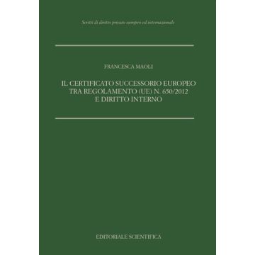 Il certificato successorio europeo tra Regolamento (UE) n. 650/2012 e diritto interno