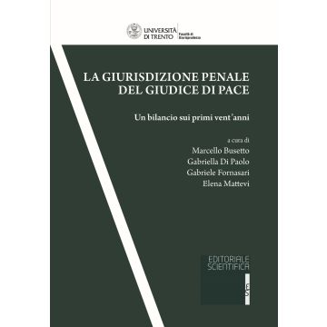 La giurisdizione penale del giudice di pace. Un bilancio sui primi vent'anni