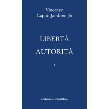 Libertà e autorità. Vol. 1