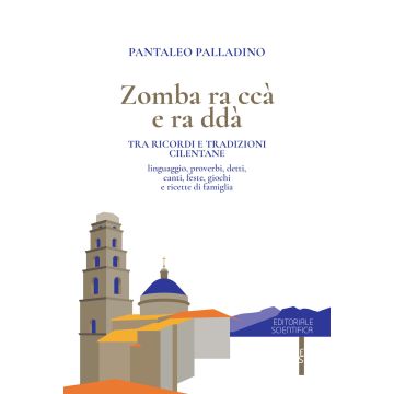 Zomba ra ccà e ra ddà. Tra ricordi e tradizioni cilentane