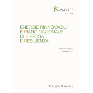 Energie rinnovabili e Piano Nazionale di Ripresa e Resilienza. Atti del Convegno (25 giugno 2021)