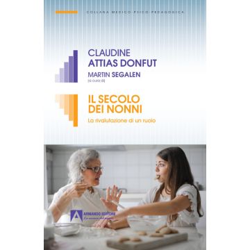 Il secolo dei nonni. La rivalutazione di un ruolo