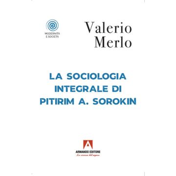La sociologia integrale di Pitirim A. Sokorin